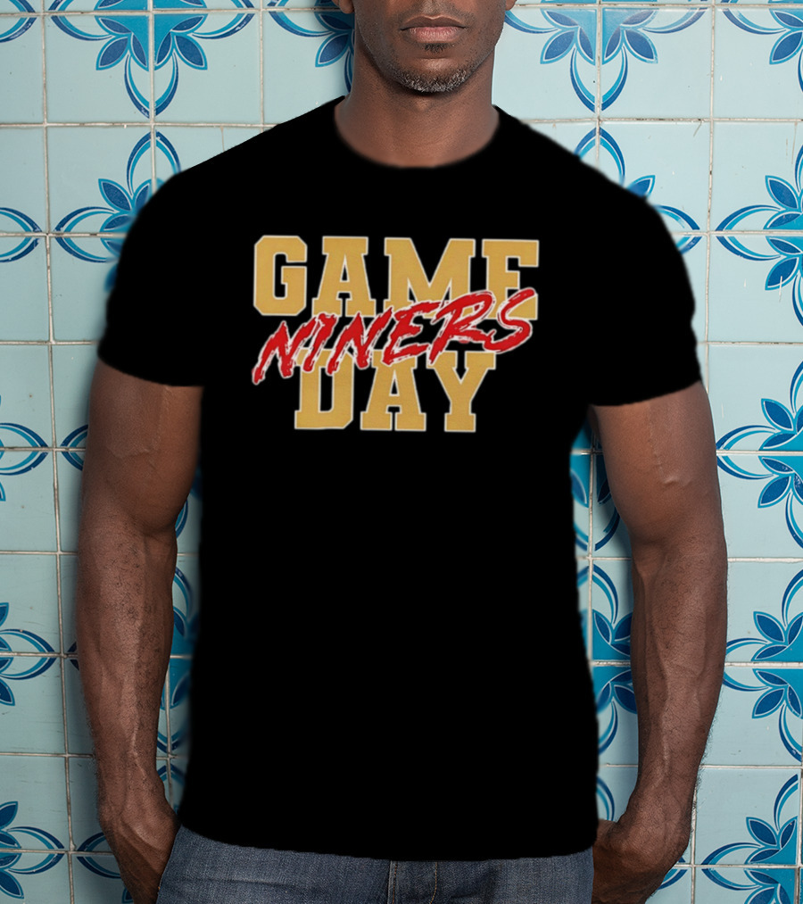 San Francisco 49ers Game Day Niners T-Shirt