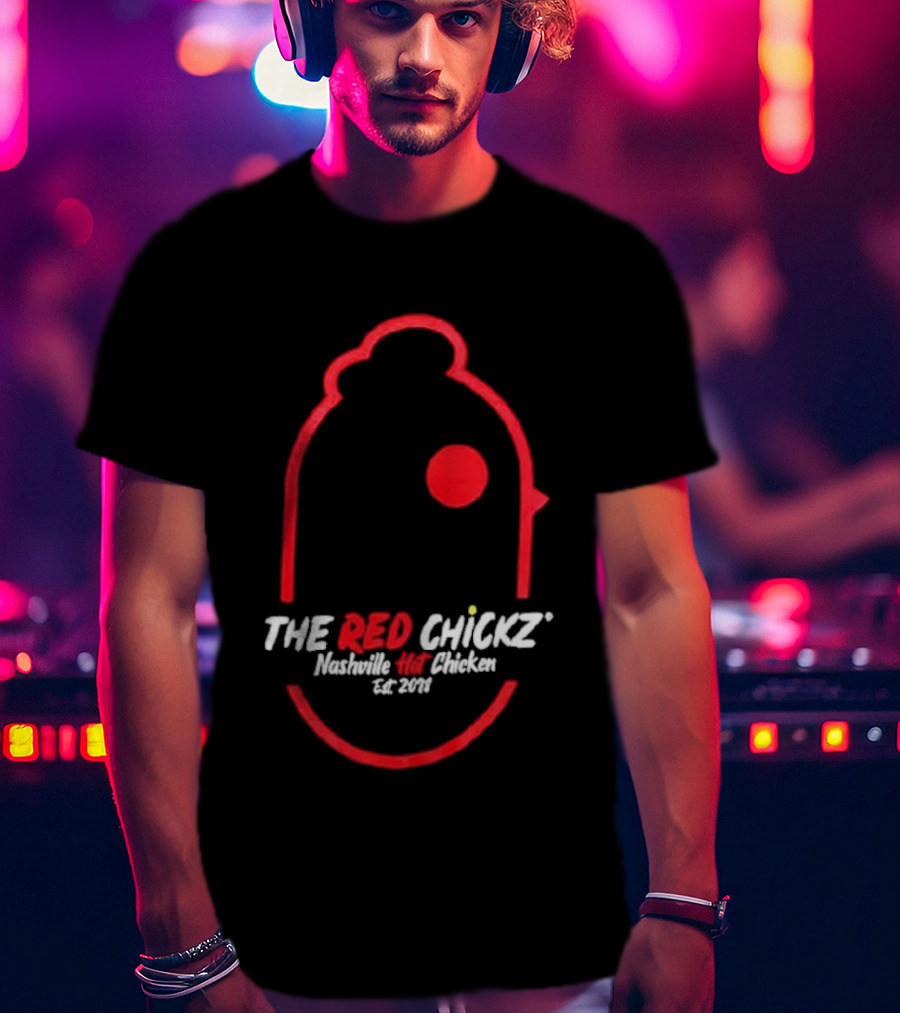 The Red Chickz Nashville Hot Chicken Est 2018 T-Shirt