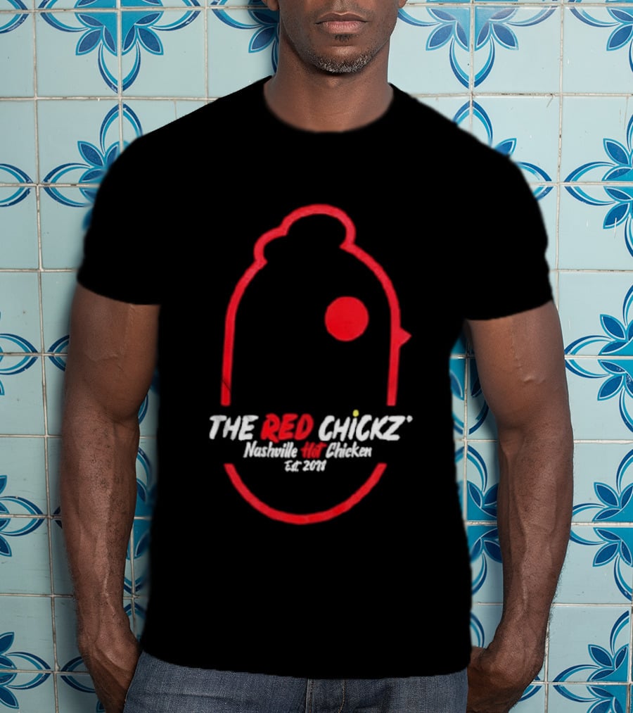 The Red Chickz Nashville Hot Chicken Est 2018 T-Shirt