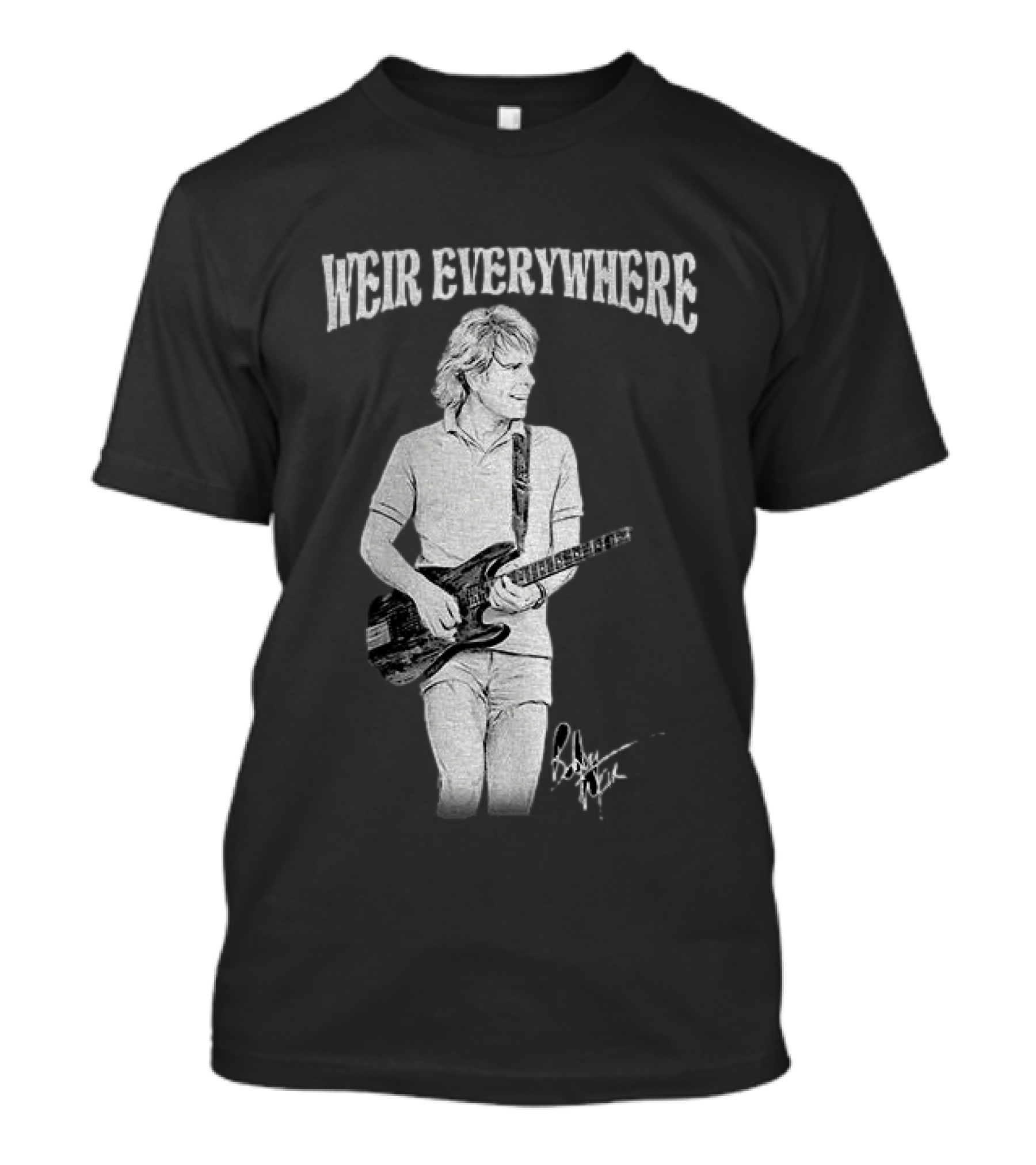 Weir Everywhere Rockband Music Guitarist Legend T-Shirt