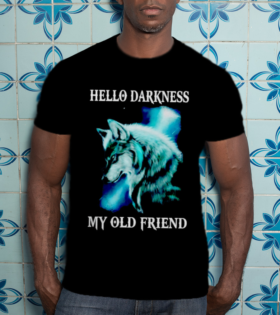 Hello Darkness My Old Friend Wolf T-Shirt