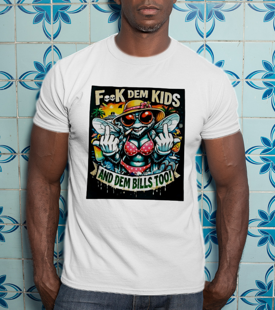 F**k Dem Kids And Dem Bills Too Tropical Vibe Alien Beach Scene T-Shirt