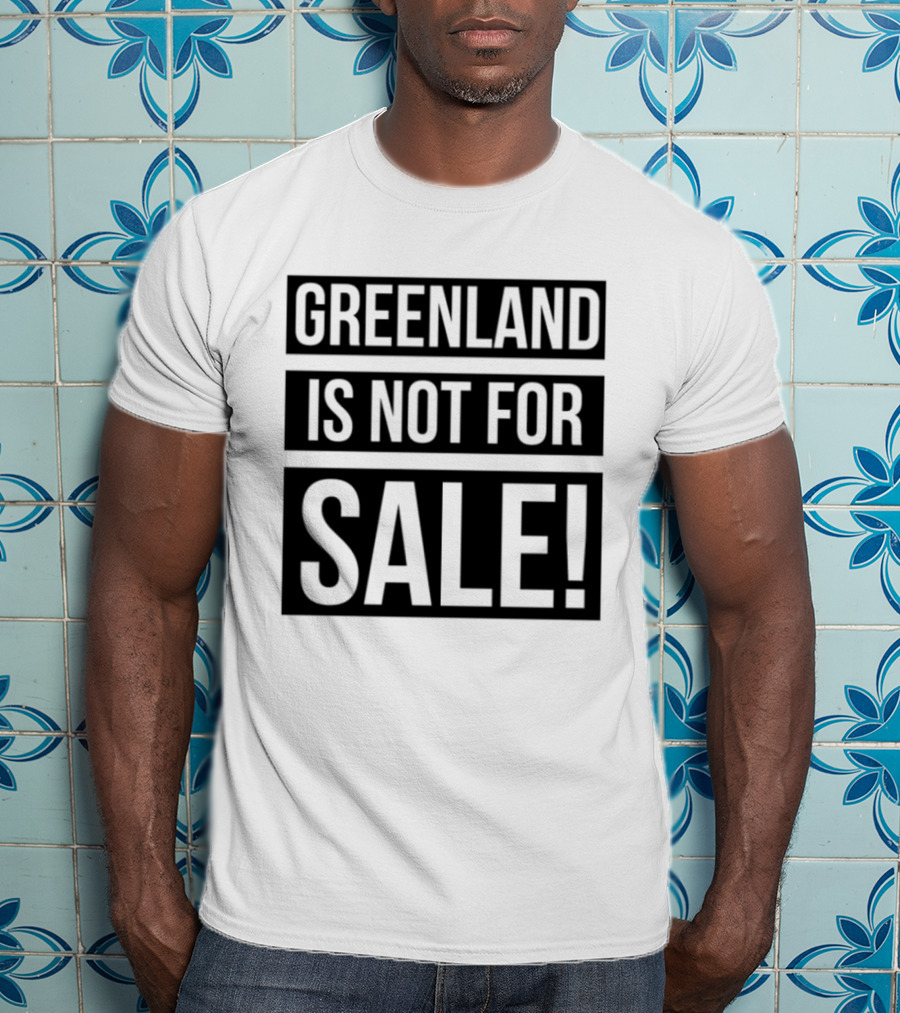 Greenland Is Not For Sale T-Shirt