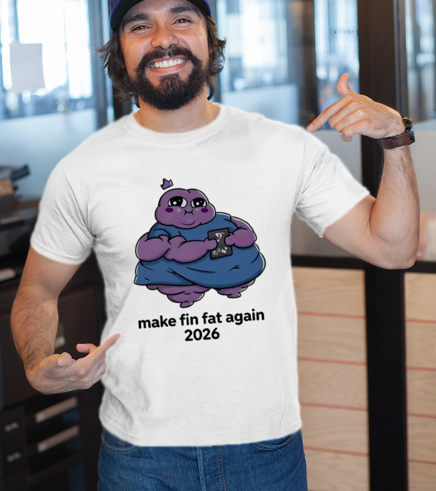 Make Fin Fat Again 2026 Cartoon Character Holding Card T-Shirt