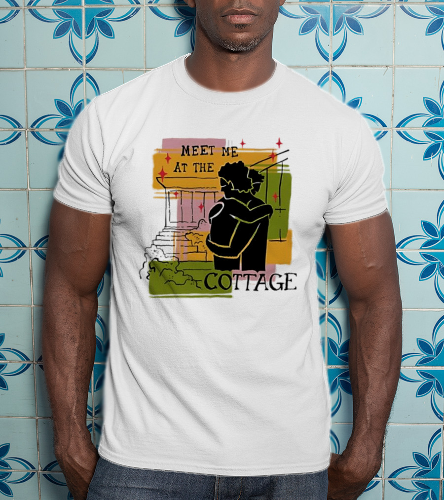 Meet Me At The Cottage Embrace By The Porch Steps T-Shirt