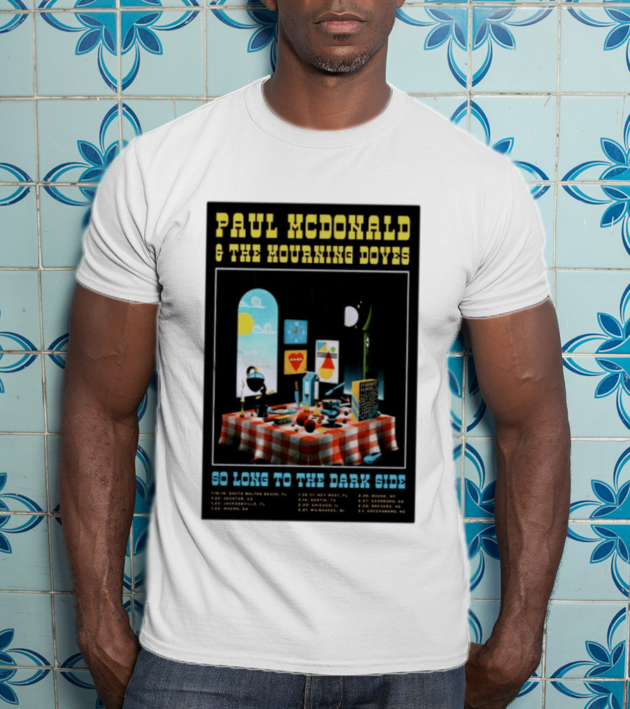 Paul McDonald And The Mourning Doves So Long To The Dark Side Tour 2026 T-Shirt
