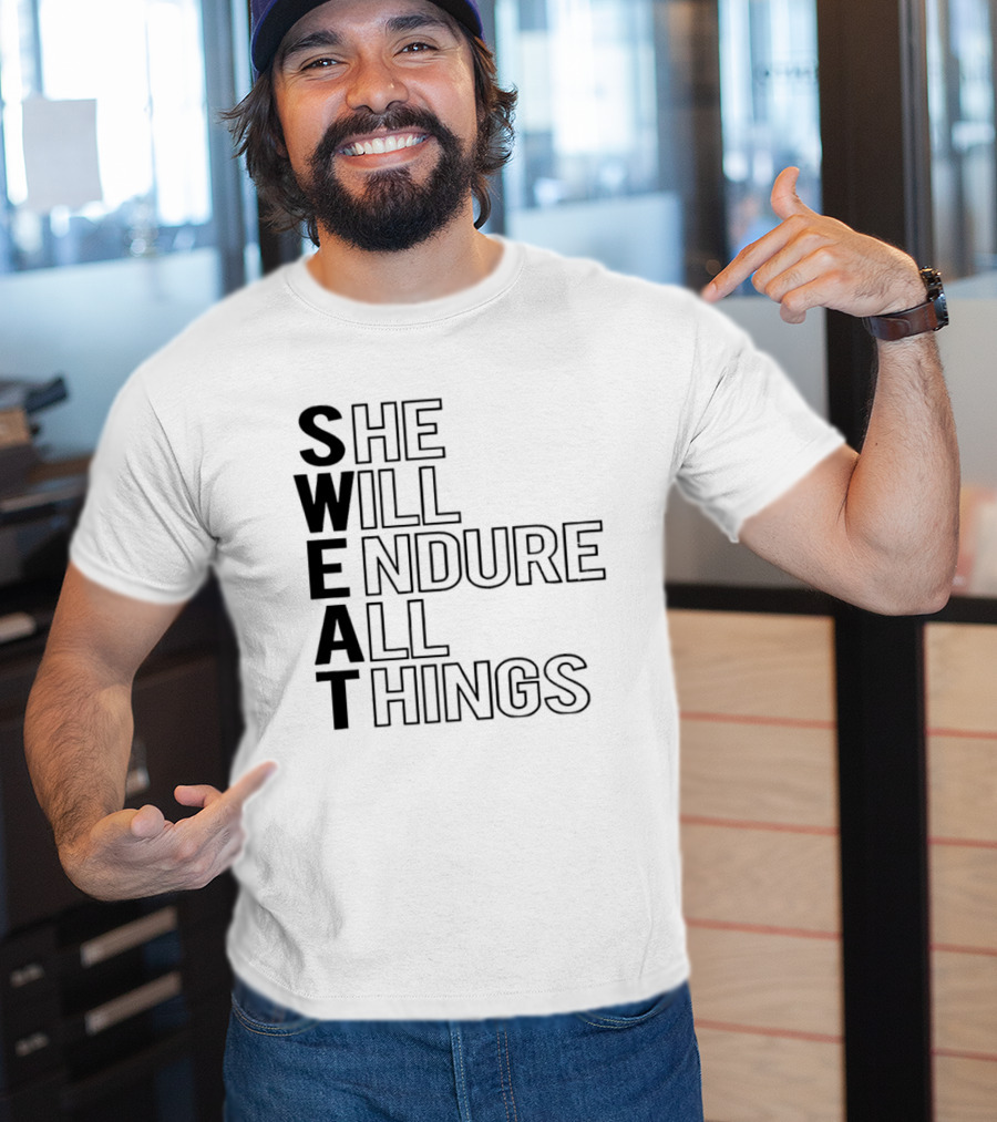 SWEAT She Will Endure All Things T-Shirt