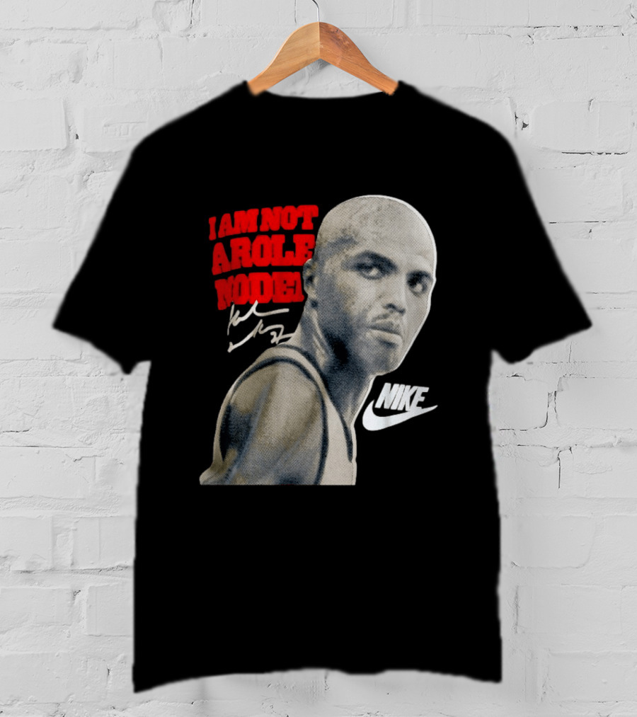 Charles Barkley I Am Not A Role Model Nike Signature T-Shirt
