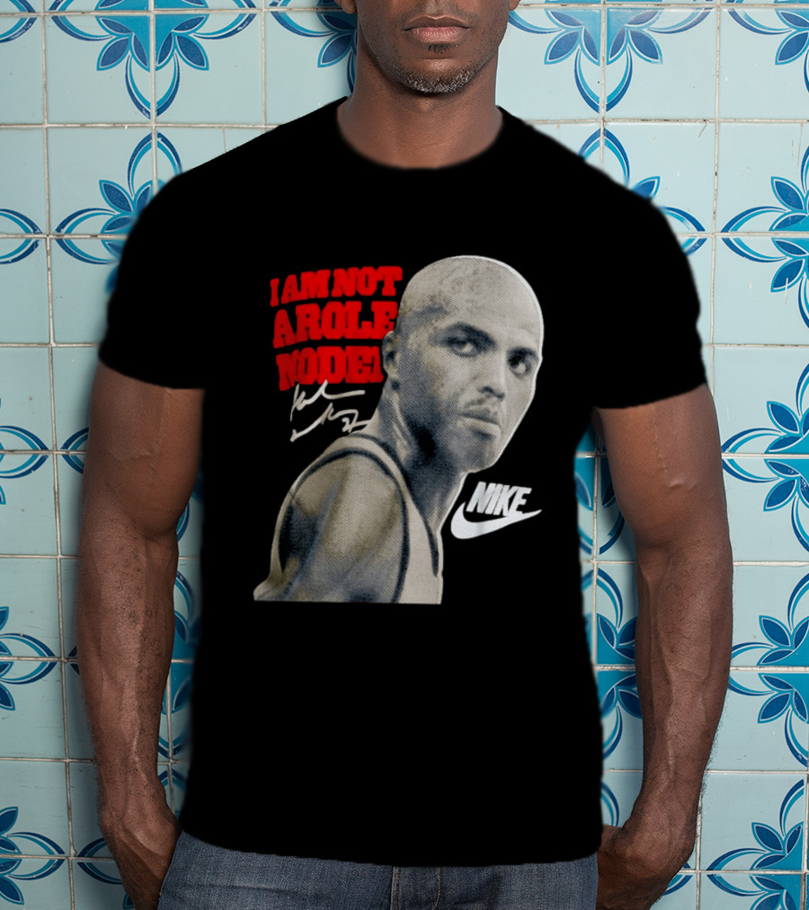 Charles Barkley I Am Not A Role Model Nike Signature T-Shirt