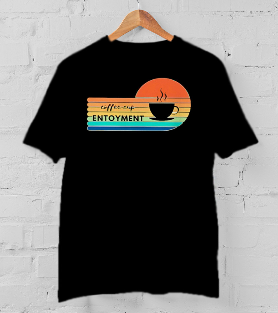 Coffee Cup Entoyment Sunset T-Shirt