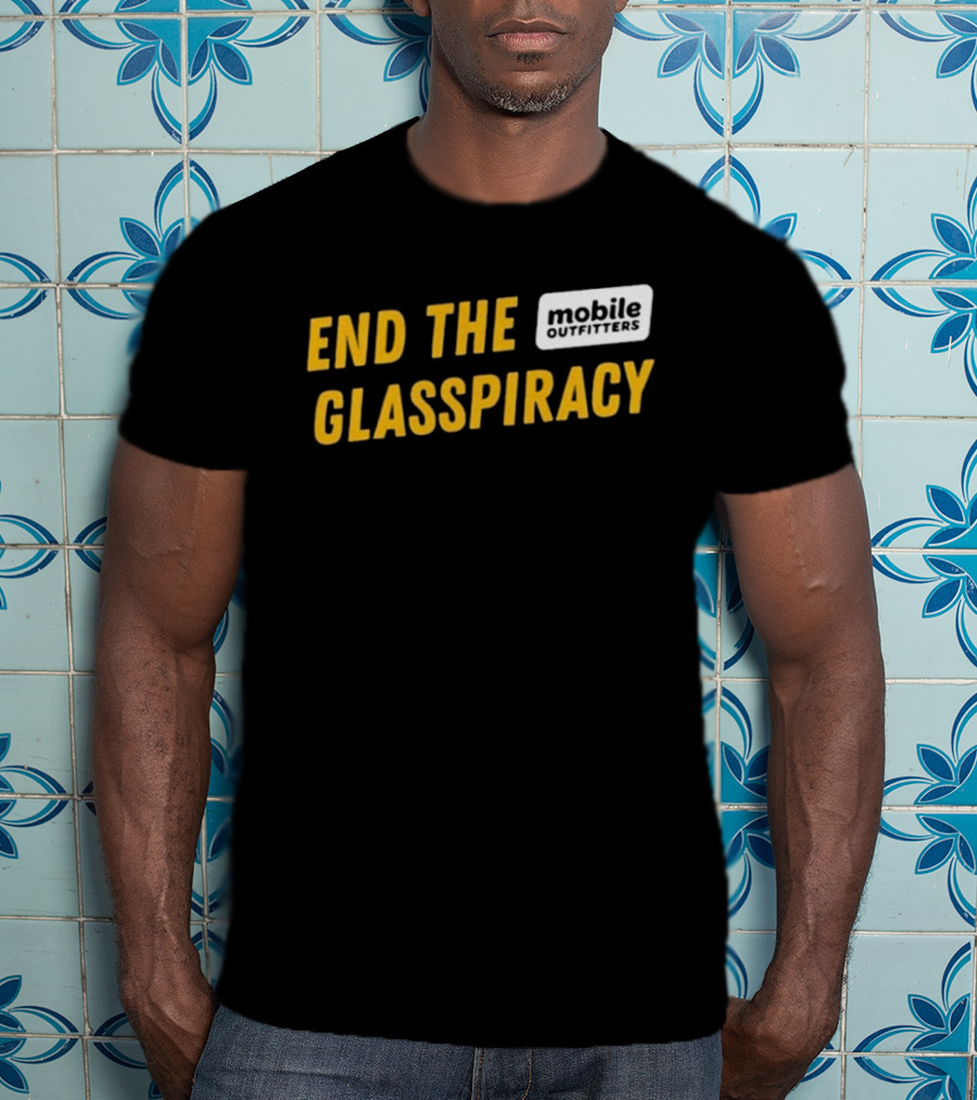 END THE GLASSPIRACY Mobile Outfitters T-Shirt