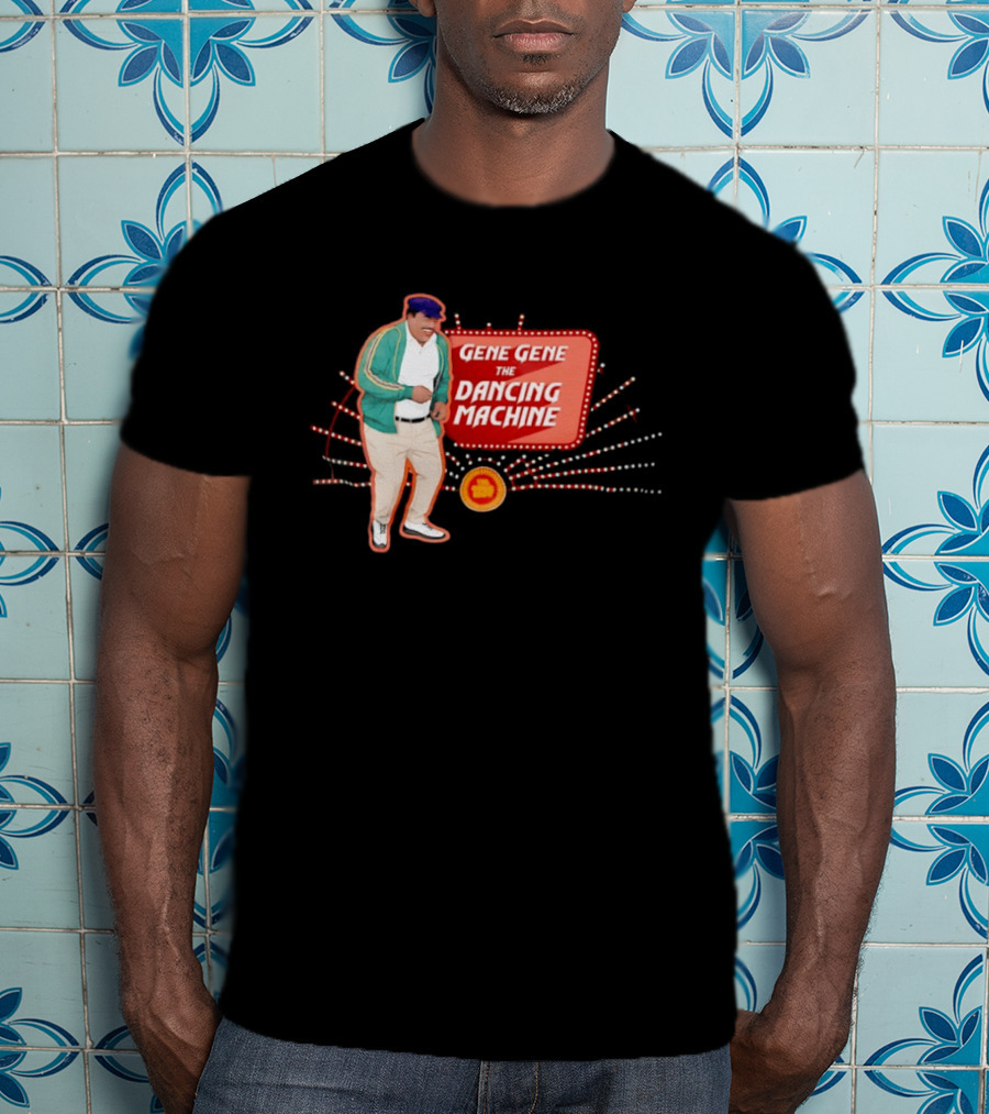 Gene Gene The Dancing Machine T-Shirt