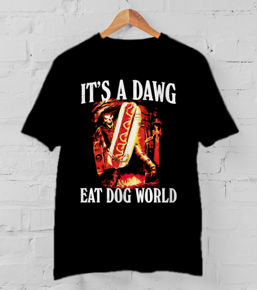 Grim Reaper With Hotdog It's A Dawg Eat Dog World T-Shirt