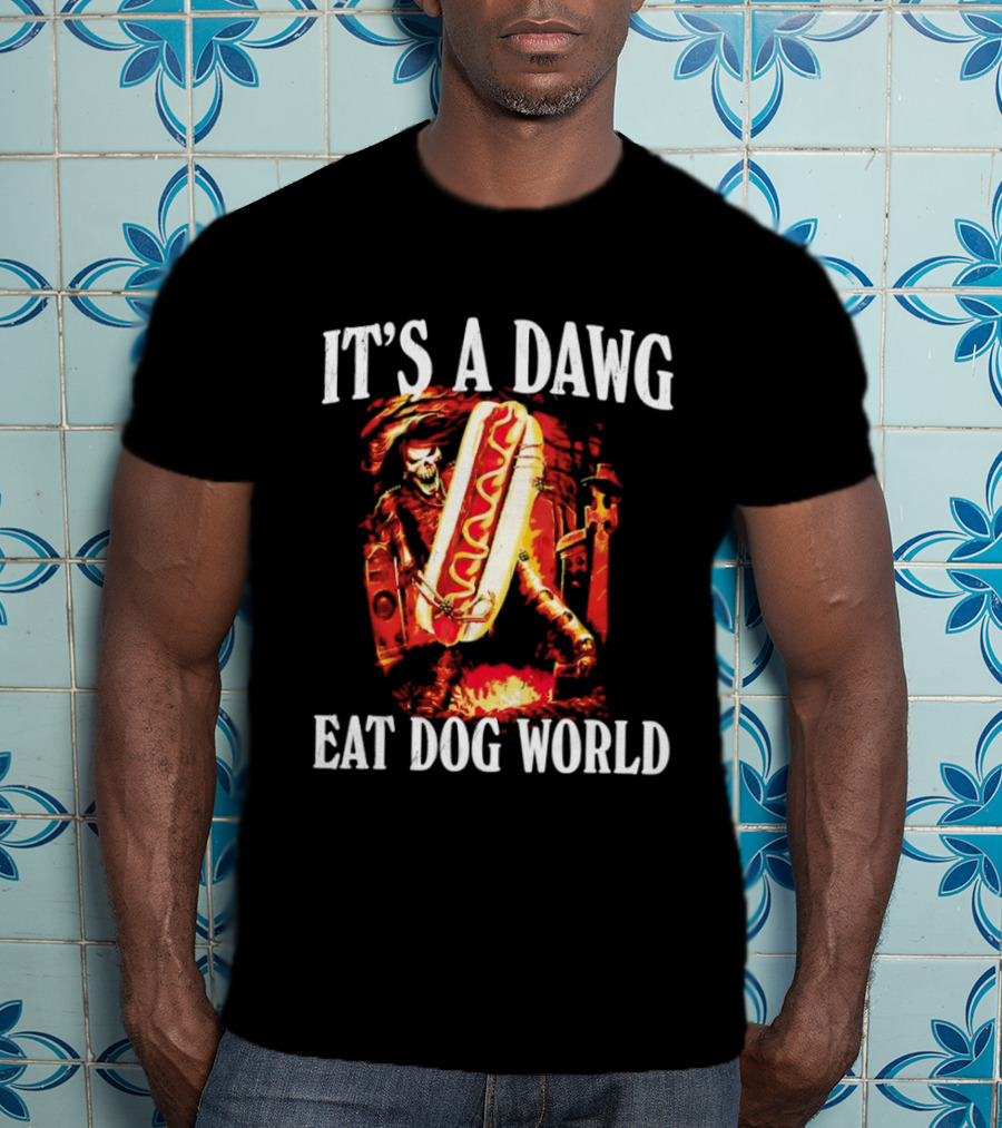 Grim Reaper With Hotdog It's A Dawg Eat Dog World T-Shirt
