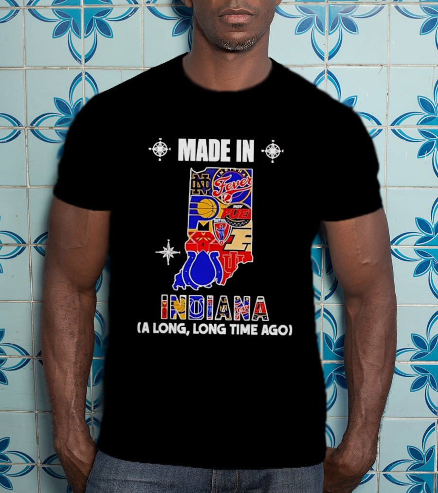 Made In Indiana Sports Team Mashup A Long Long Time Ago T-Shirt