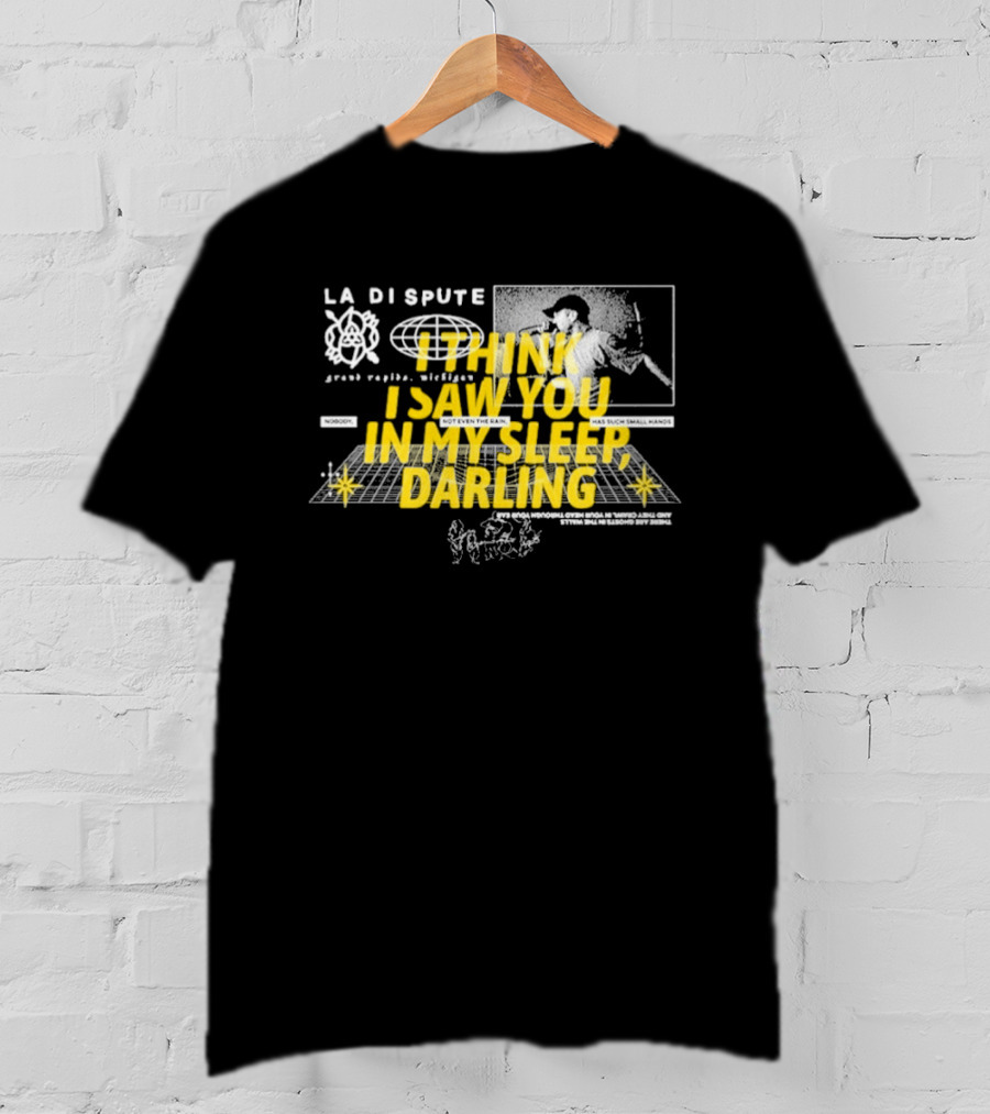 La Dispute I Think I Saw You In My Sleep Darling T-Shirt