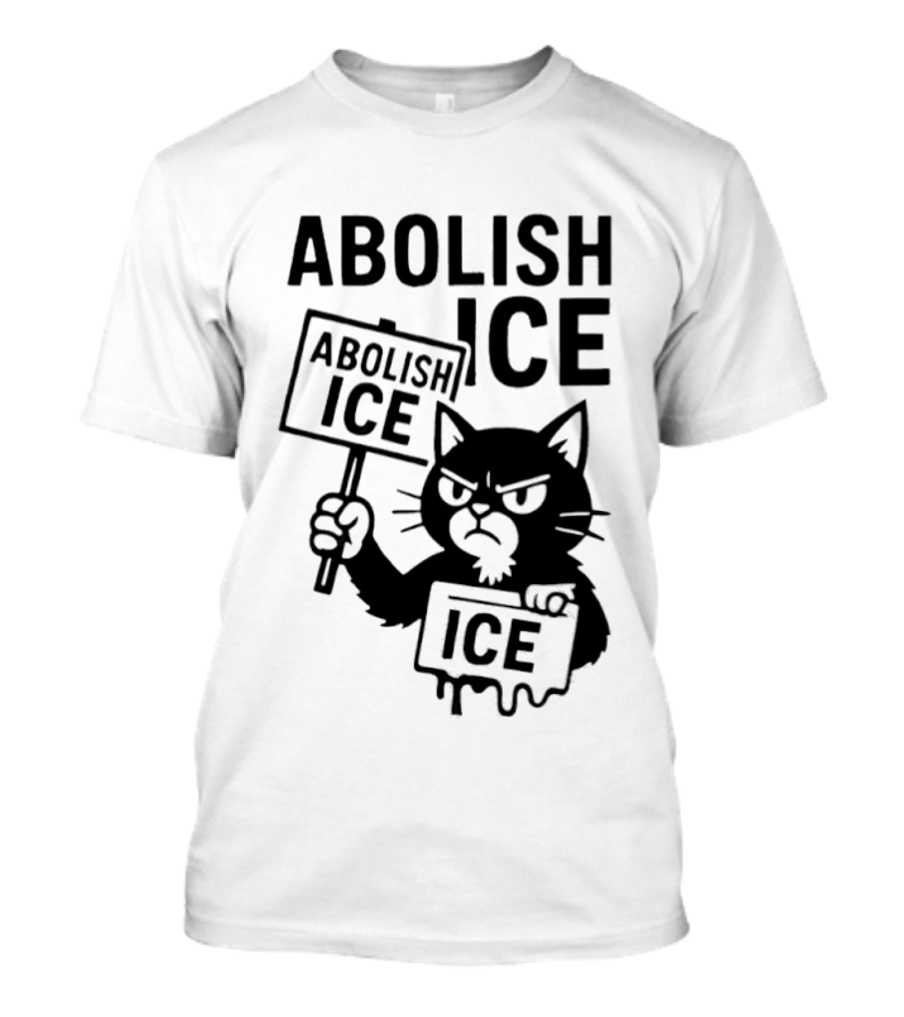Grumpy Black Cat Holding Abolish Ice Sign Protest Message T-Shirt