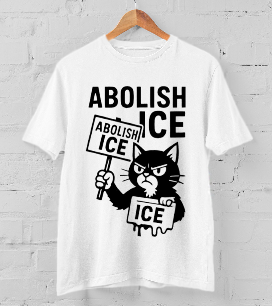 Grumpy Black Cat Holding Abolish Ice Sign Protest Message T-Shirt