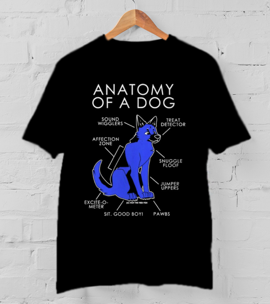 Anatomy Of A Dog Sound Wigglers Treat Detector Affection Zone Snuggle Floof Jumper Uppers Excite O Meter Sit Good Boy Paws T-Shirt
