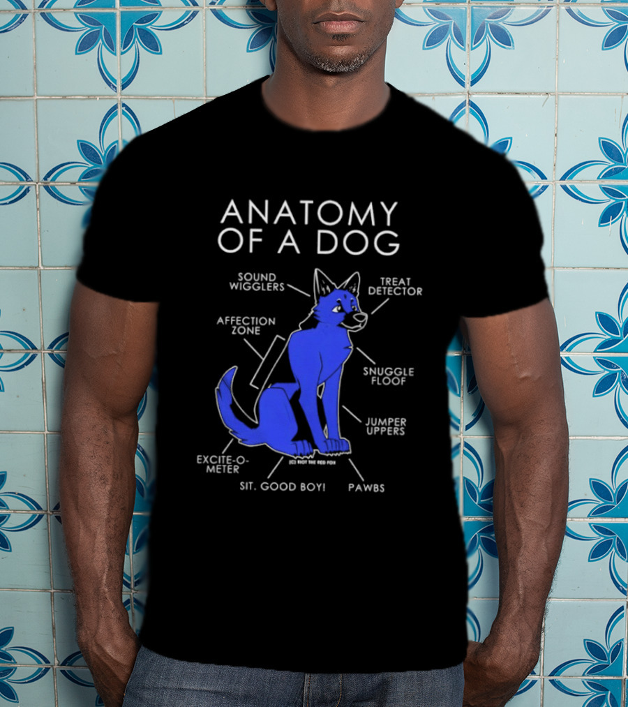 Anatomy Of A Dog Sound Wigglers Treat Detector Affection Zone Snuggle Floof Jumper Uppers Excite O Meter Sit Good Boy Paws T-Shirt