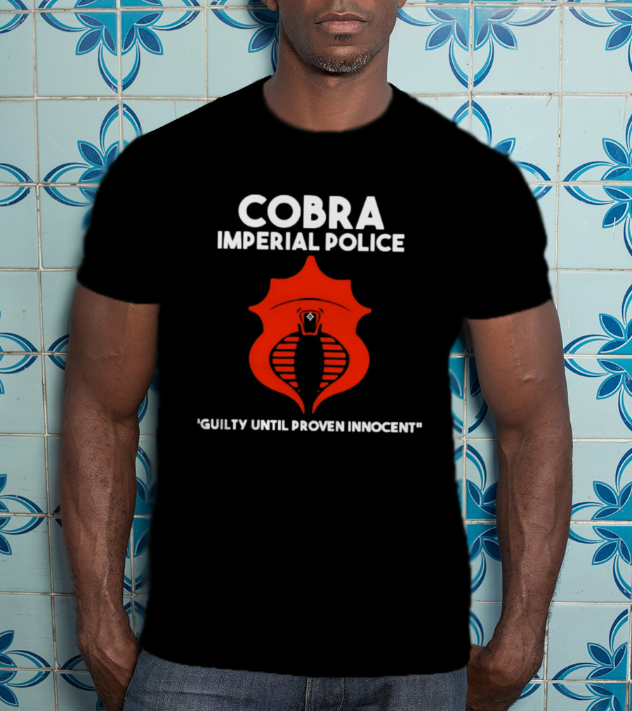 Cobra Imperial Police Guilty Until Proven Innocent T-Shirt