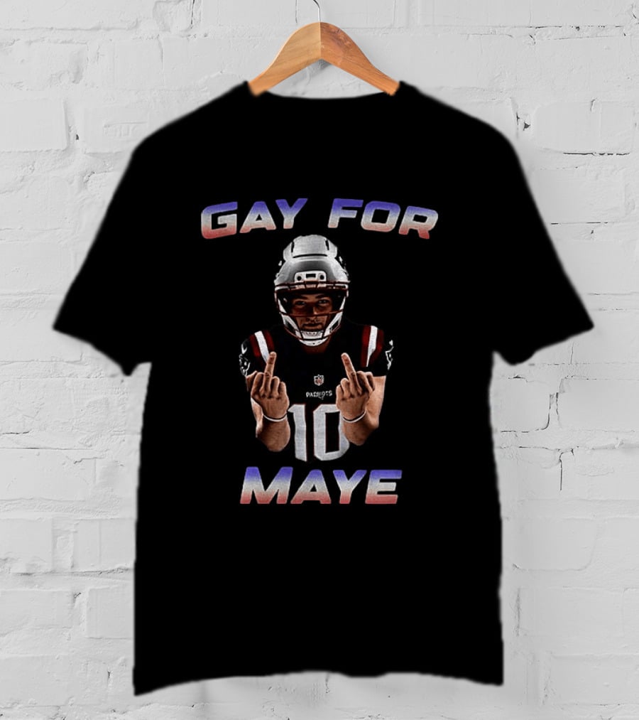 Gay For Maye Middle Finger Refreshment New England Patriots Football T-Shirt