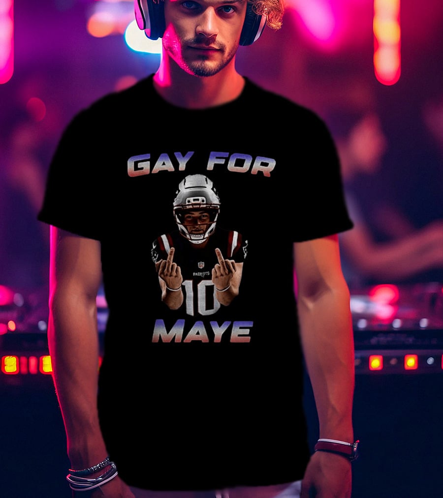 Gay For Maye Middle Finger Refreshment New England Patriots Football T-Shirt