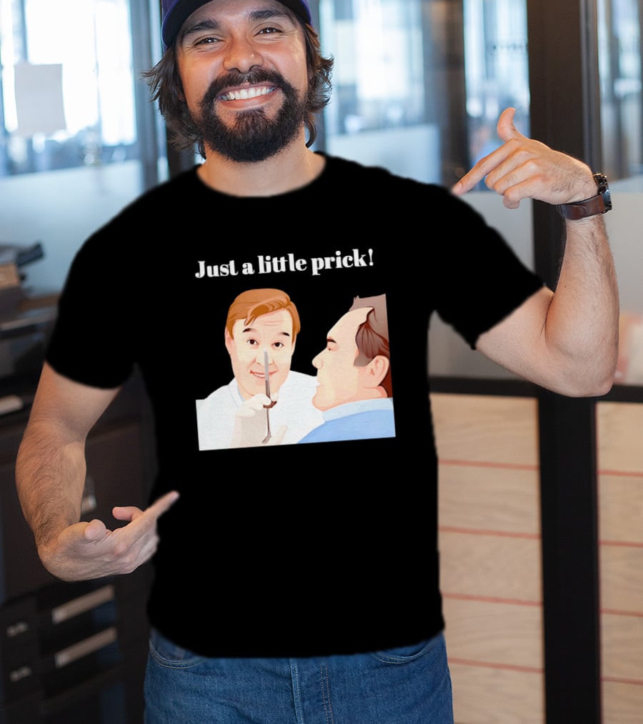 Just A Little Prick Only Fools And Horses Classic Comedy Scene T-Shirt