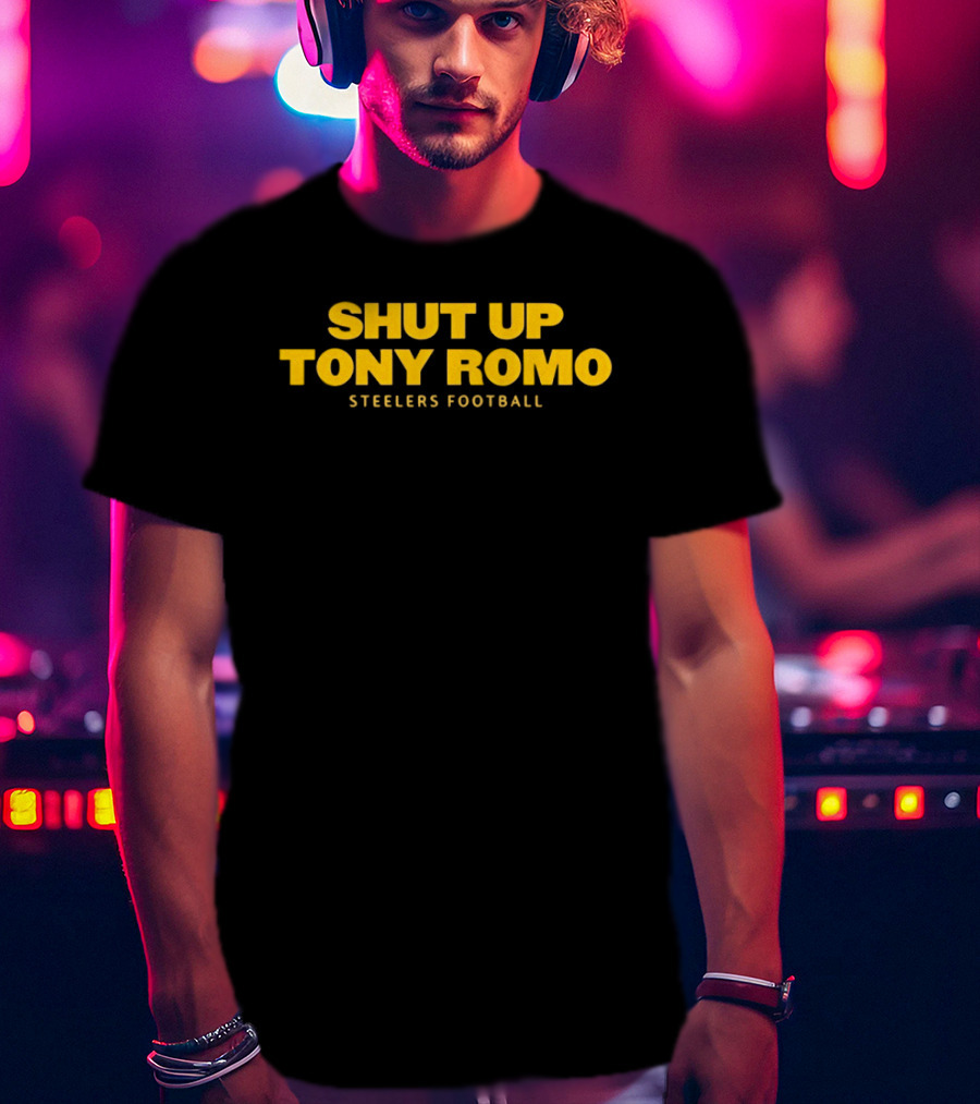 Shut Up Tony Romo Steelers Football Motto T-Shirt