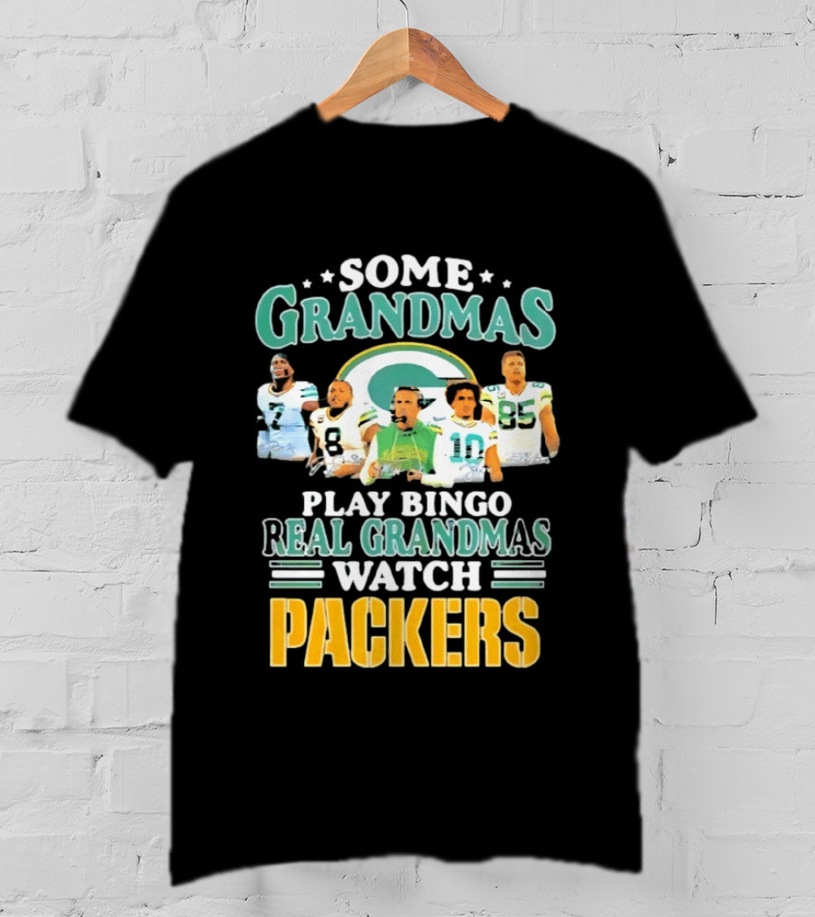 Some Grandmas Play Bingo Real Grandmas Packers T-Shirt