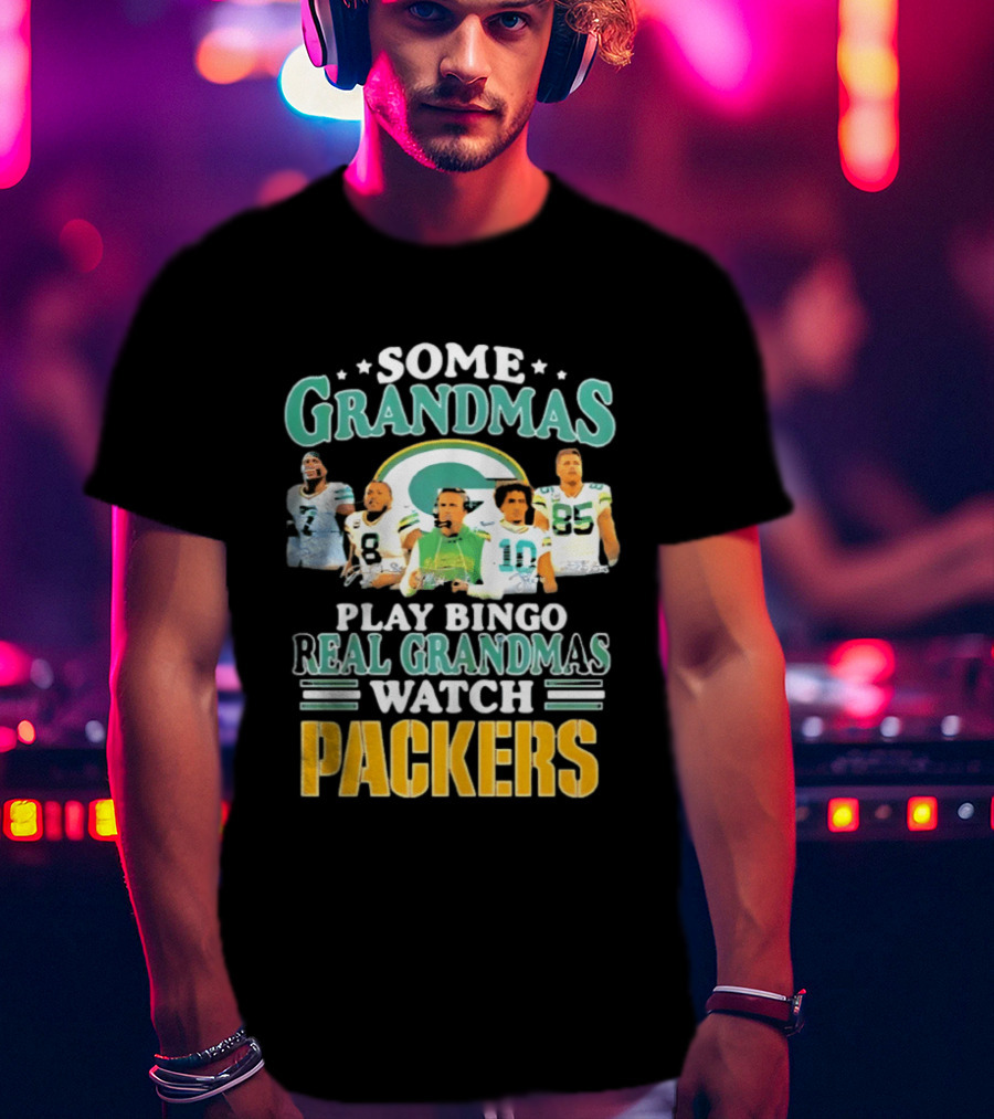 Some Grandmas Play Bingo Real Grandmas Packers T-Shirt