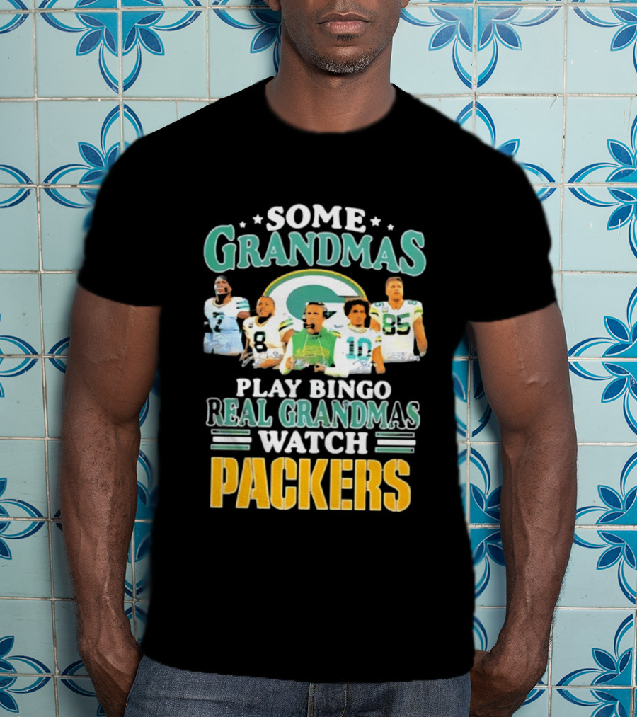 Some Grandmas Play Bingo Real Grandmas Packers T-Shirt