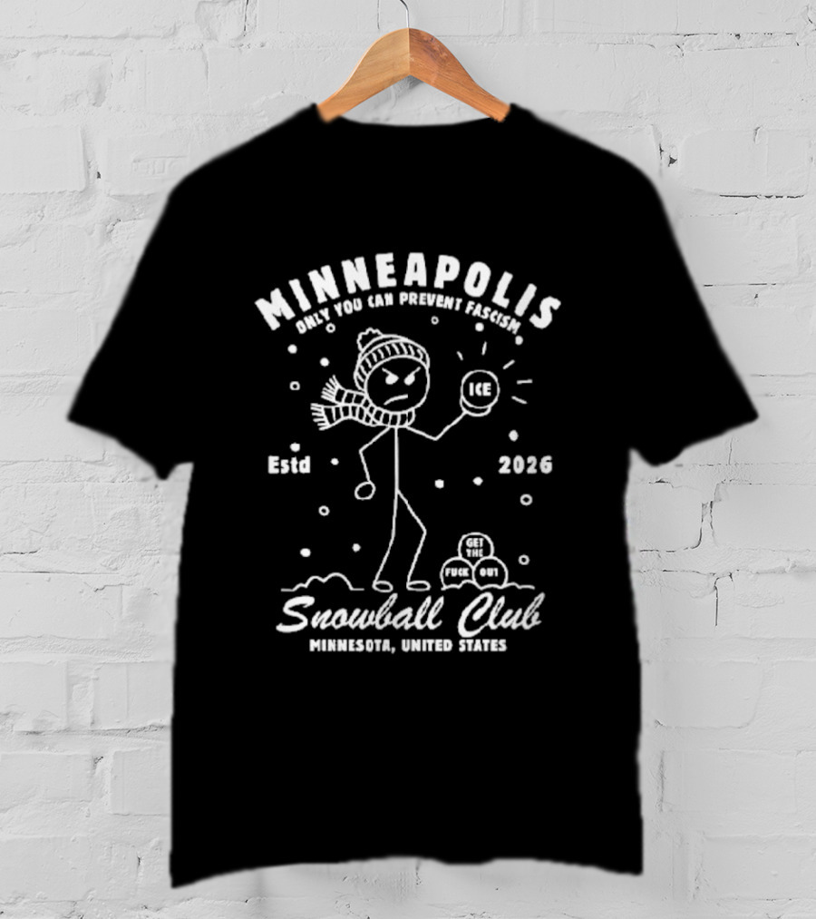 Minneapolis Snowball Club Anti ICE Protect Freedom Estd 2026 United States T-Shirt