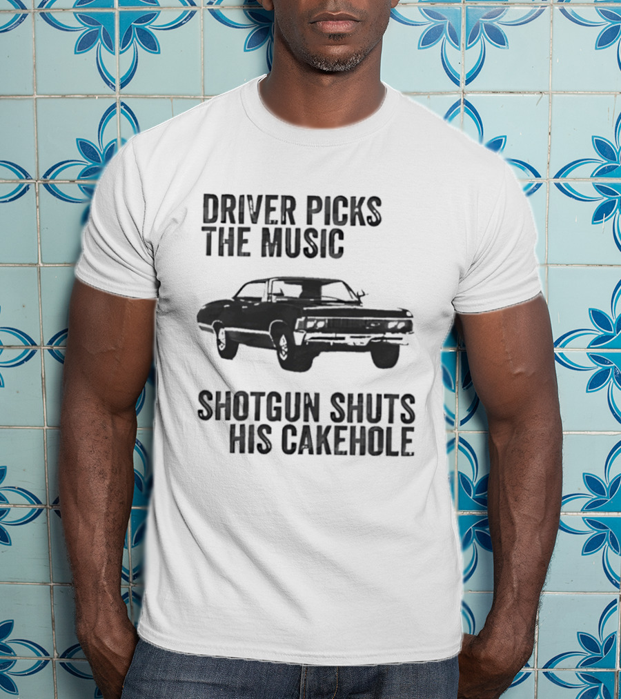 Chevrolet Impala Driver Picks The Music Shotgun Shuts His Cakehole T-Shirt