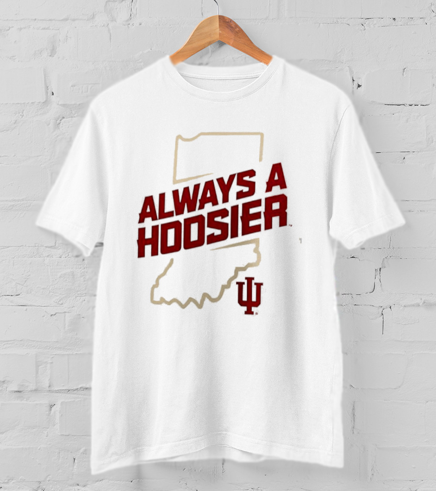 Indiana Hoosiers Always A Hoosier Map IU T-Shirt