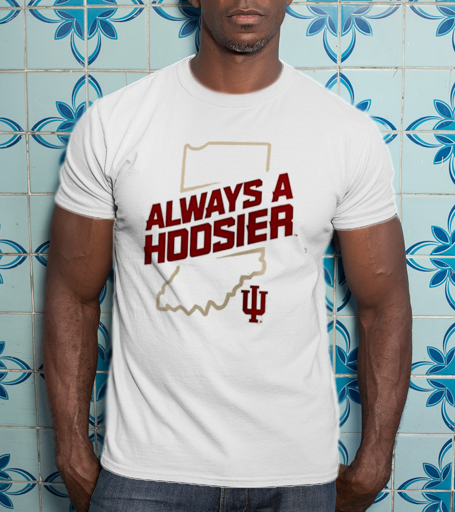 Indiana Hoosiers Always A Hoosier Map IU T-Shirt