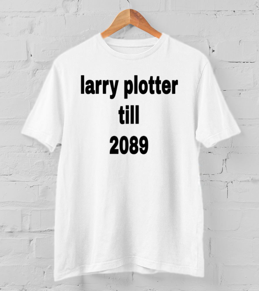 Larry Plotter Till 2089 T-Shirt