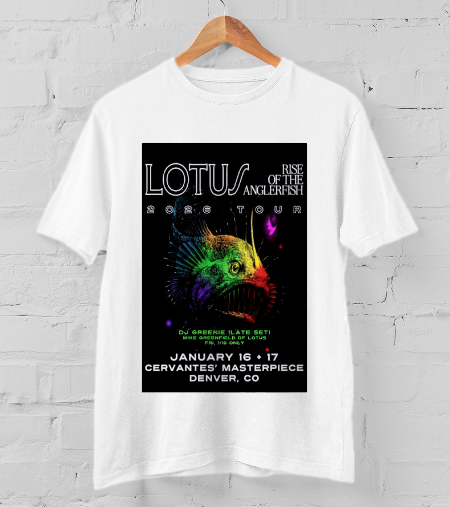 LOTUS Rise Of The Anglerfish 2026 Tour January 16 17 Cervantes' Masterpiece Denver CO T-Shirt