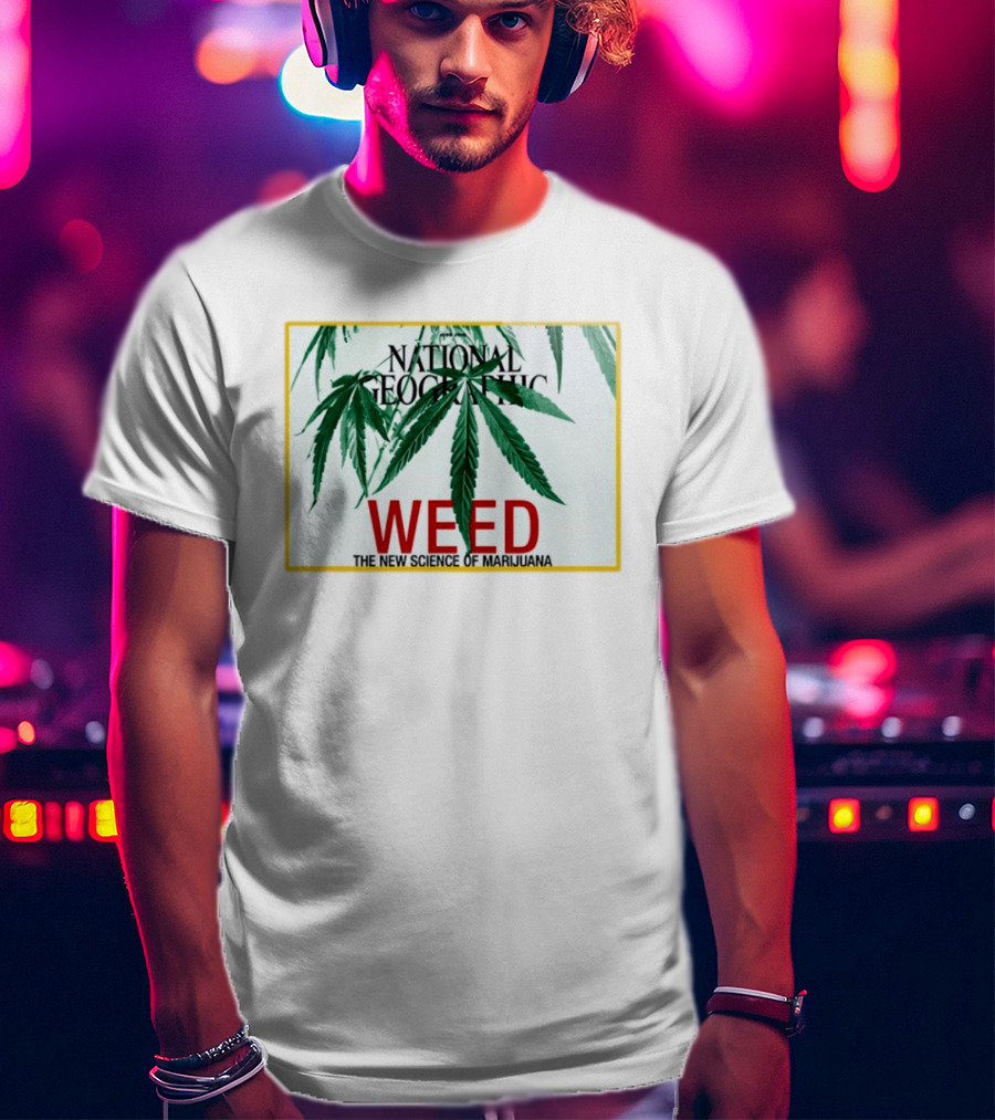 National Geographic Weed The New Science Of Marijuana Cannabis Leaves T-Shirt