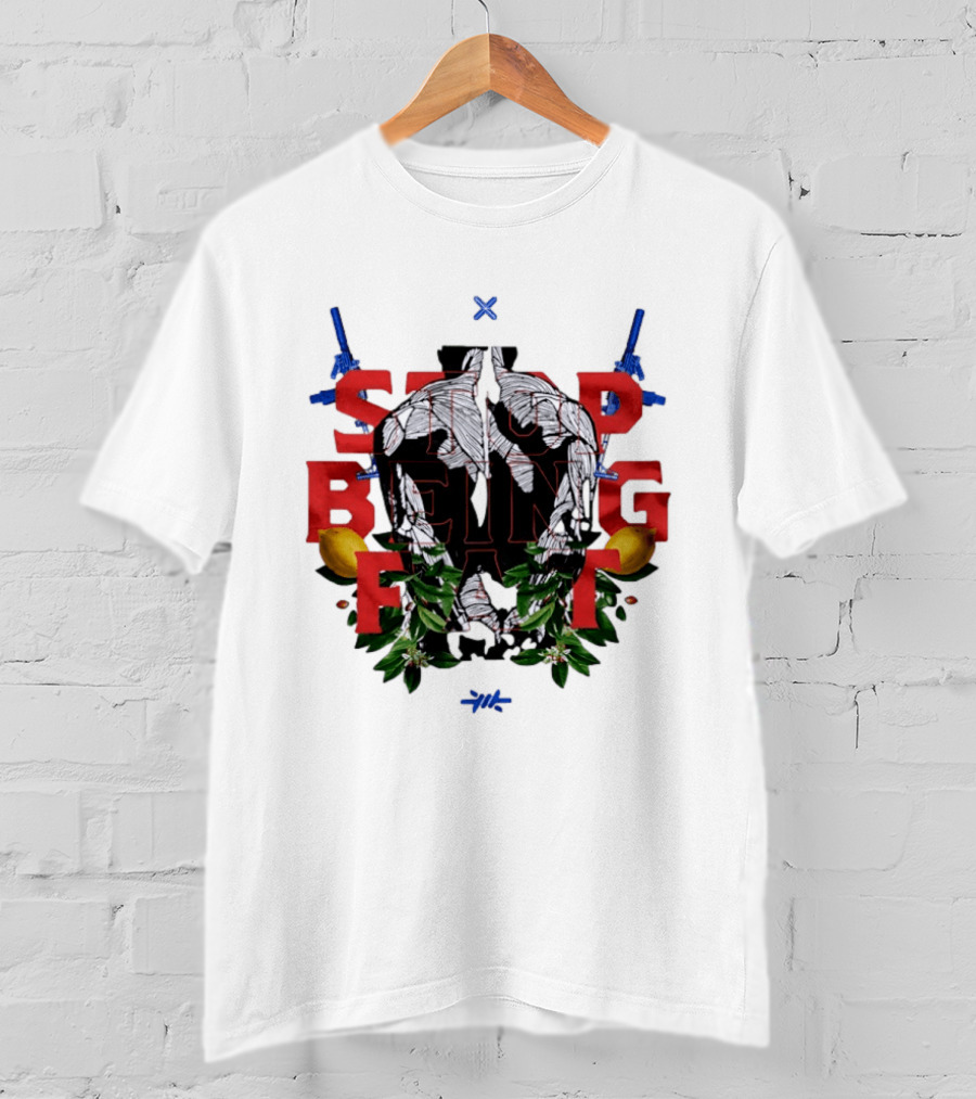 Stop Being Fat Lemon Guns Leaves T-Shirt