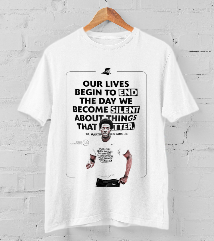Our Lives Begin To End The Day We Become Silent About Things That Matter Martin Luther King Jr. Day T-Shirt