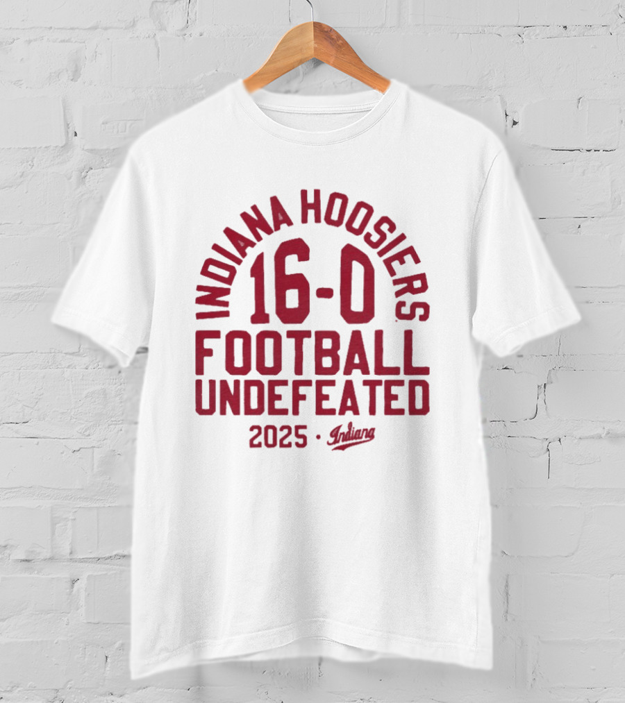 Indiana Hoosiers 2025 Football 16 0 Undefeated T-Shirt