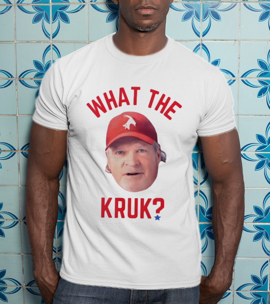 John Kruk What The Kruk Red Cap Baseball Fans T-Shirt