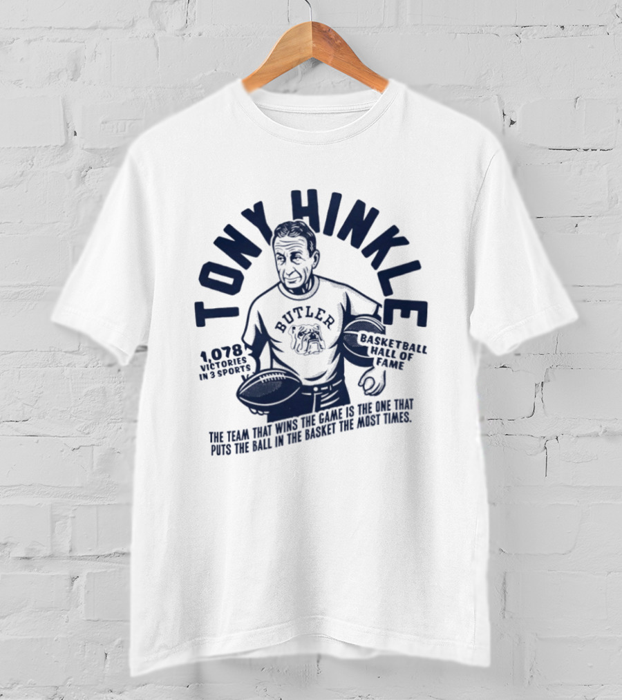 Tony Hinkle Basketball Hall Of Fame Butler 1078 Victories In 3 Sports T-Shirt