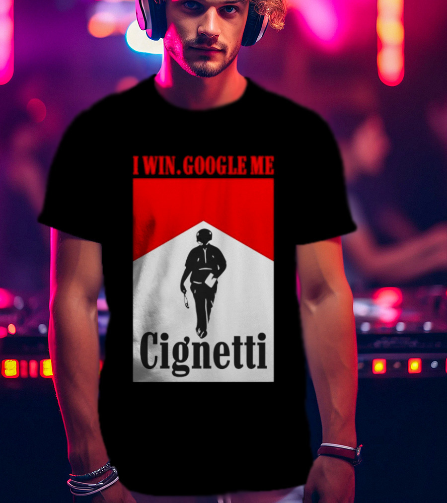 Curt Cignetti I Win Google Me Cignetti Football Fan T-Shirt