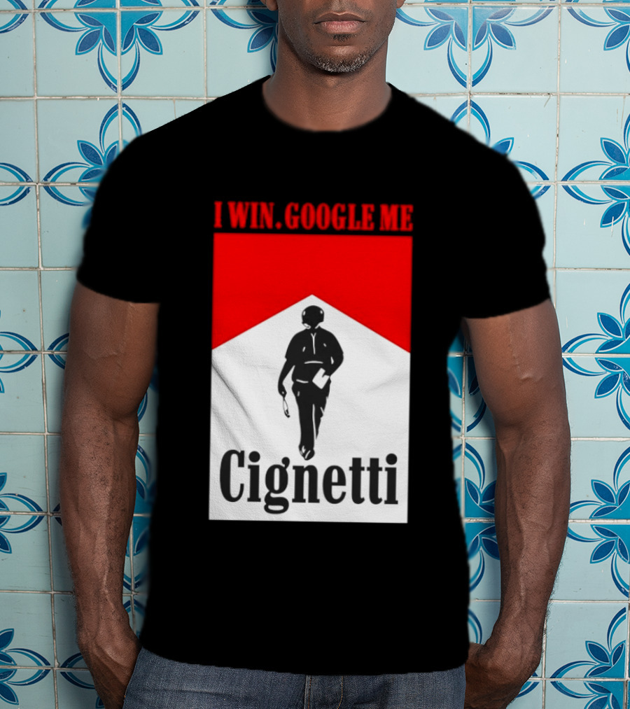 Curt Cignetti I Win Google Me Cignetti Football Fan T-Shirt