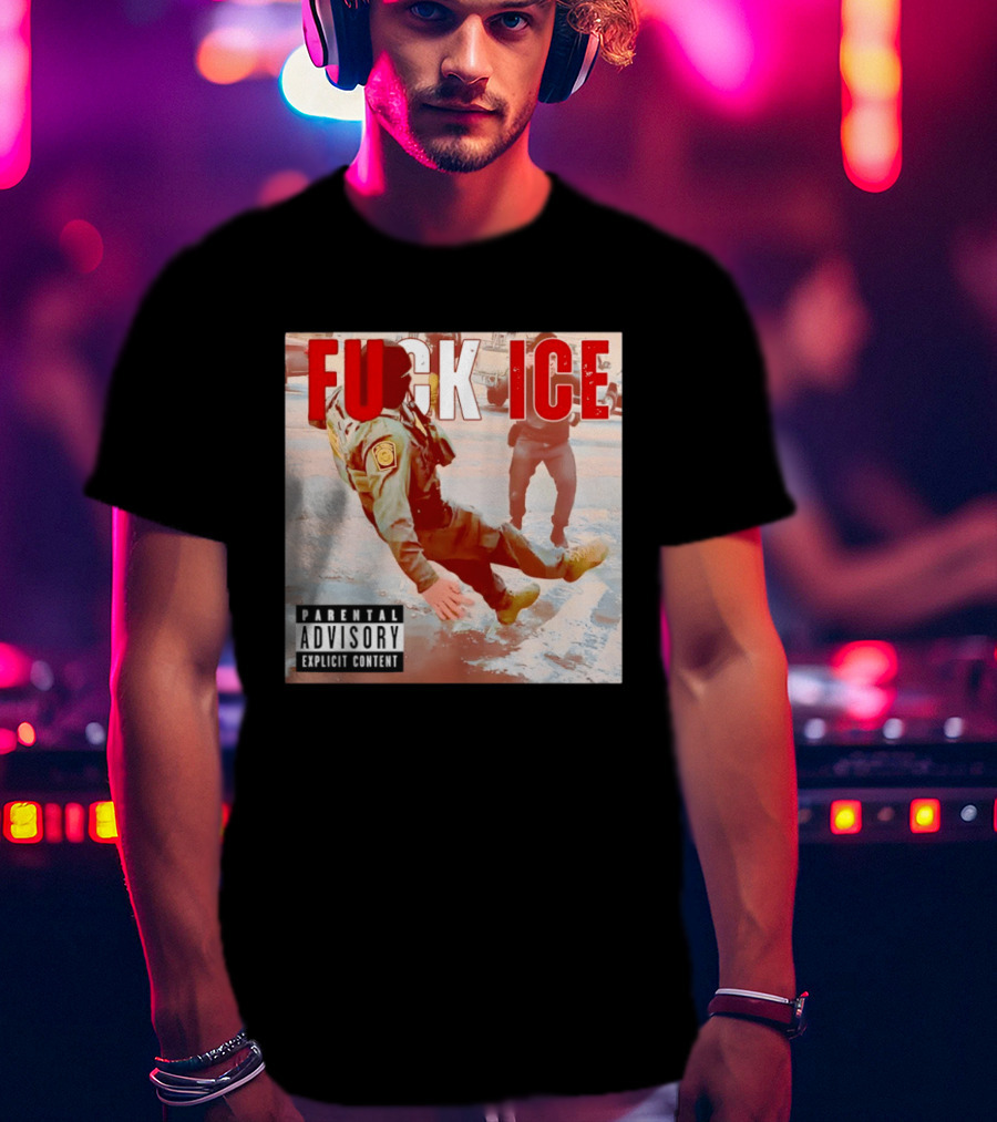 Fuck Ice Anti ICE Album Cover Minnesota Parental Advisory Explicit Content T-Shirt