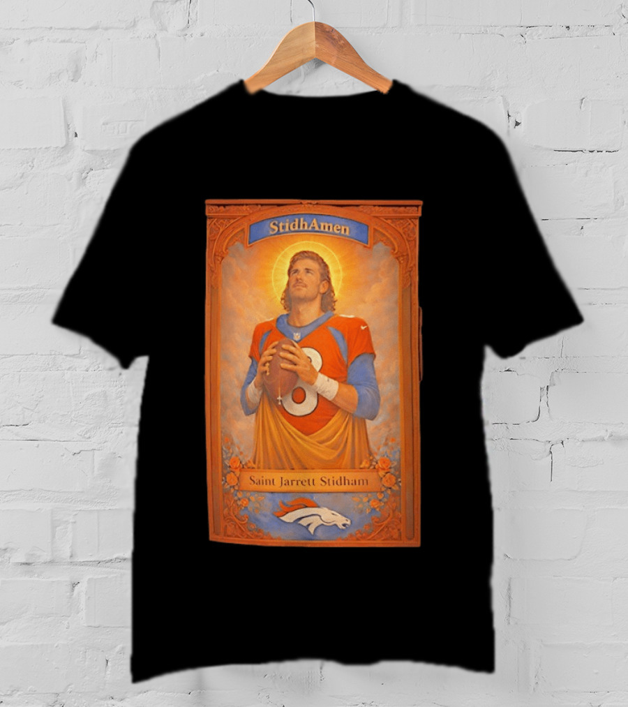 StidhAmen Saint Jarrett Stidham Denver Broncos T-Shirt