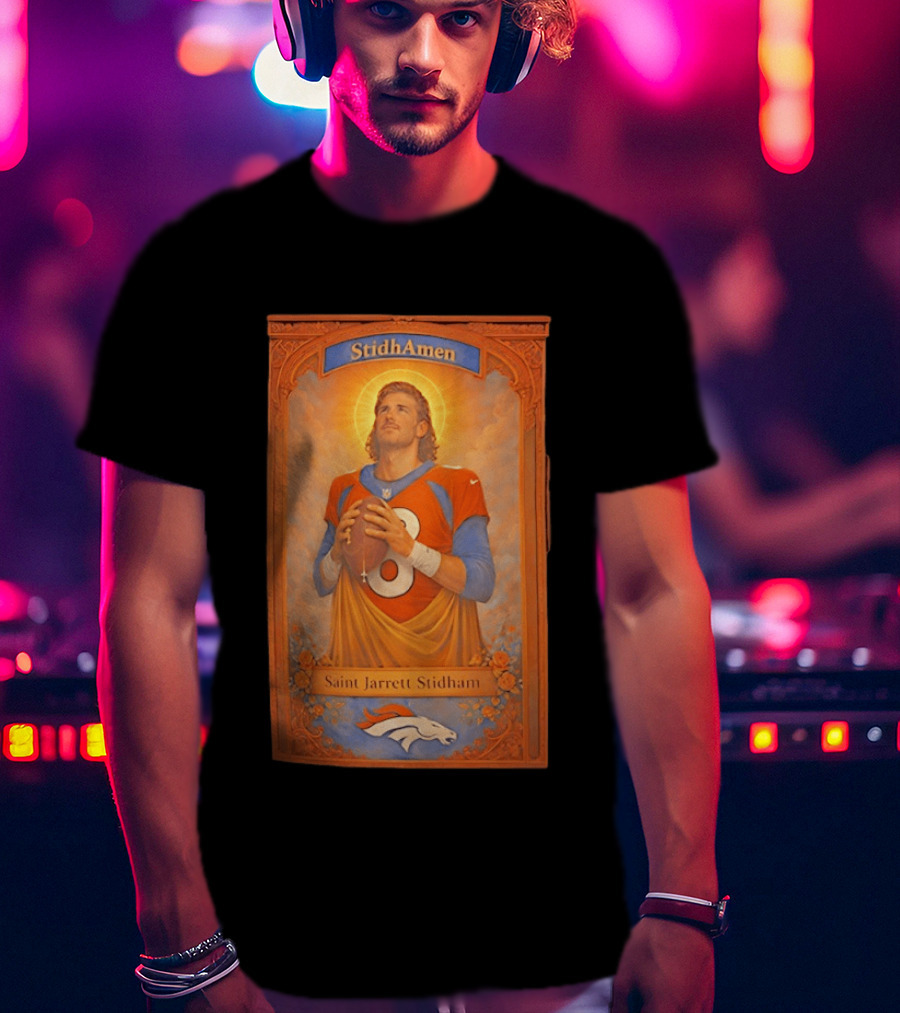 StidhAmen Saint Jarrett Stidham Denver Broncos T-Shirt