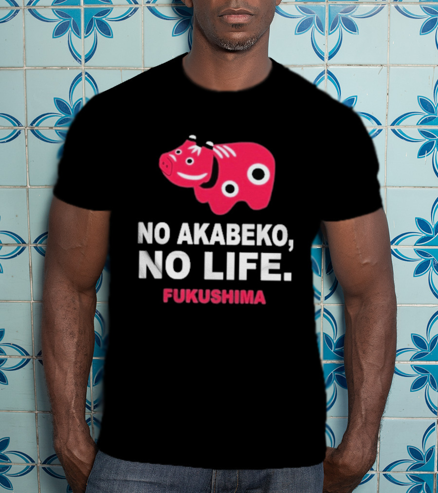 No Akabeko No Life Fukushima Red Akabeko T-Shirt
